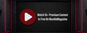 Watch 18+ premium content on NodleMagazine