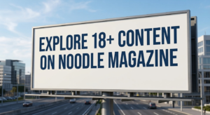 Noodle magazine website for adult content and online viewing