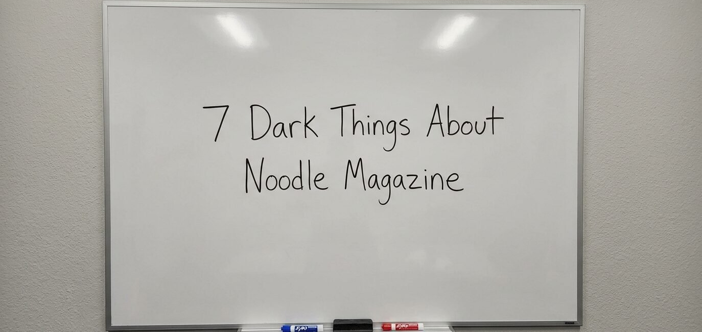 7 dark things about noodle magazine