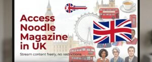 Access NoodleMagazine in UK on desktop and mobile
